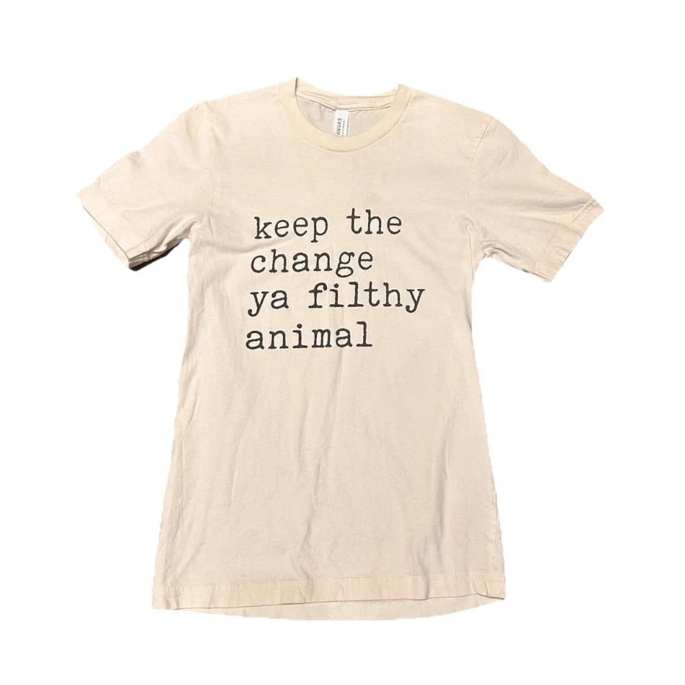 Bella + Canvas Women’s T-Shirt Keep the change Ya Filthy Animal Tee XS funny